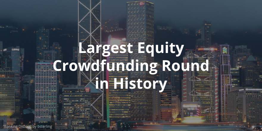 largest equity crowfunding round